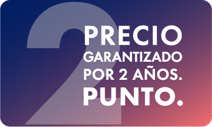 Precio garantizado por 2 años. Punto.